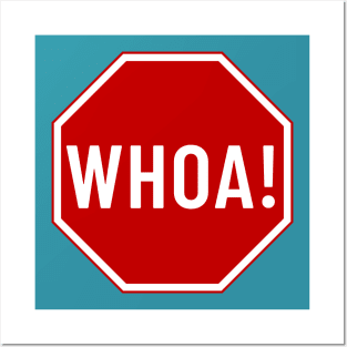 WHOA! Stop Sign Posters and Art